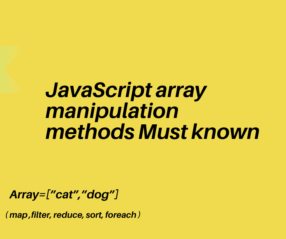 Must known JavaScript Array Manipulation Methods i.e map , reduce ...